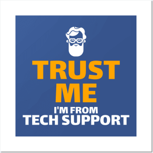 Trust Me I'm From Tech Support Posters and Art